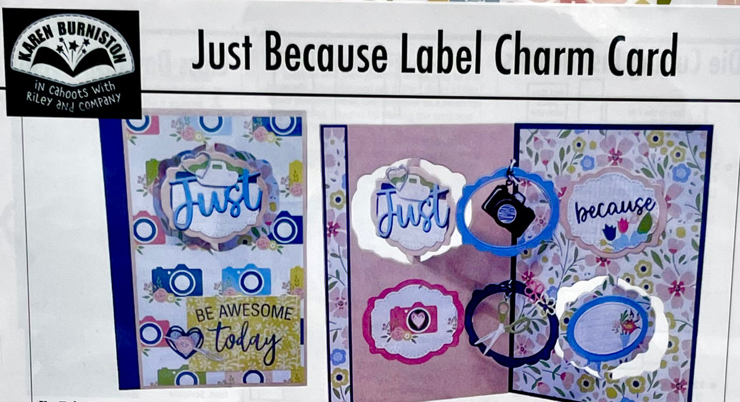 Karen Burniston - Card Kits - Just Because Label Charm Card