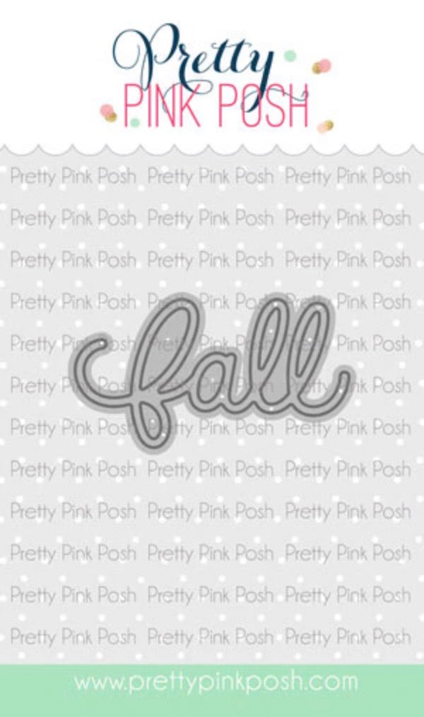 Pretty Pink Posh - Craft Dies - Fall Script