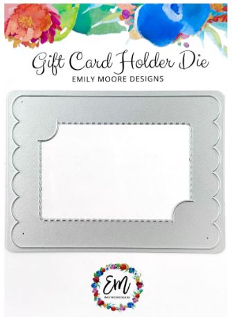 Emily Moore - Gift Card Holder Die