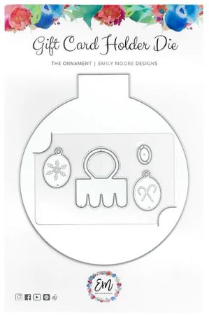 Emily Moore - Gift Card Holder Die - The Ornament