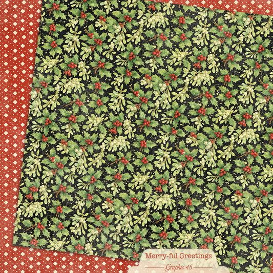 Graphic 45 - Merry-ful Greetings - Mistletoe & Holly